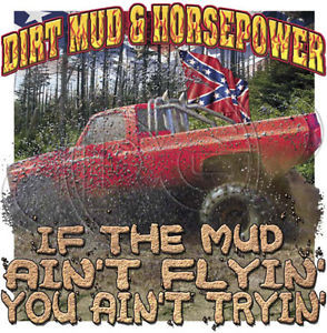 Dixie-Rebel-Mudding-Trucks-DIRT-MUD-HORSEPOWER-50-50-Gildan-Jerzees-T ...