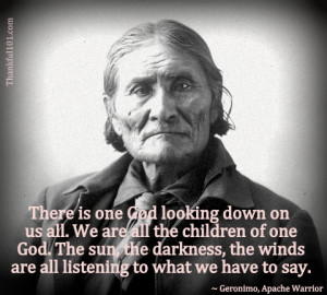 Geronimo Quotes