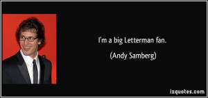 quote i m a big letterman fan andy samberg 162020 jpg