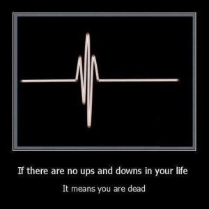 Being thankful for the ability to have ups and downs.