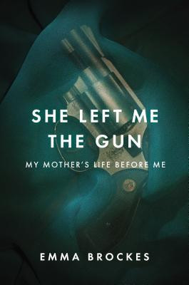 Start by marking “She Left Me the Gun: My Mother's Life Before Me ...
