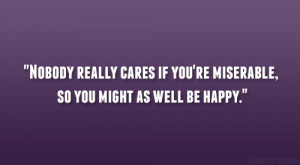 Nobody Really Cares Your