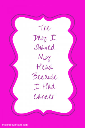 The Day I Shaved My Head Because I Had Cancer