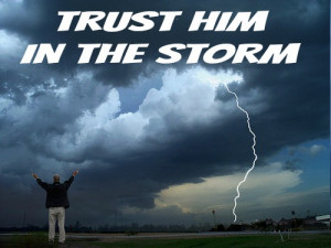 trust Him in the storm, quote, overcoming
