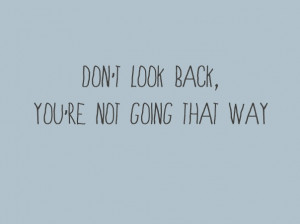 Don't look back quote