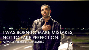 Quotes Made By Rappers ~ Drake quotes sayings rapper famous quote ...
