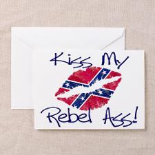 Kiss My Rebel Ass! Greeting Card for