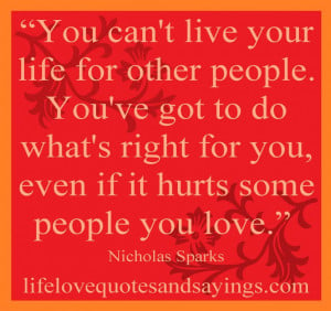 Quotes About Life And Love Gallery: You Can Not Live Your Life Quote ...