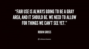 Quotes On Fair Use ~ Fair use is always going to be a gray area, and ...
