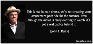 This is real human drama, we're not creating some amusement park ride ...