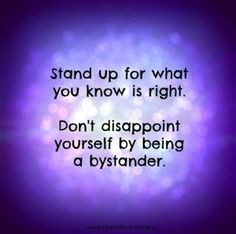 ... Don't disappoint yourself by being a bystander. www.ripplekindness.org