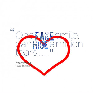 Quotes Picture: one fake smile, can hide a million tears