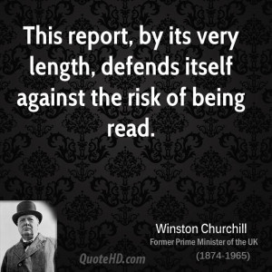 This report, by its very length, defends itself against the risk of ...