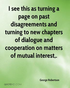 see this as turning a page on past disagreements and turning to new ...