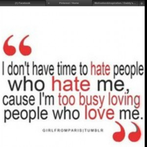 love you more! Kill them with kindness