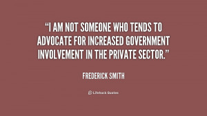 quote-Frederick-Smith-i-am-not-someone-who-tends-to-239970.png