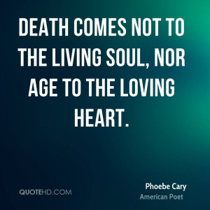 Phoebe Cary Death Quotes