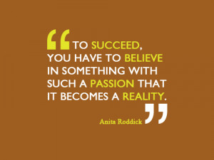 TO SUCCEED YOU HAVE TO BELIEVE