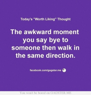 quotes tumblr awkward moment quotes that awkward moment when you ...