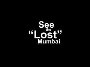 The Lost Mumbai