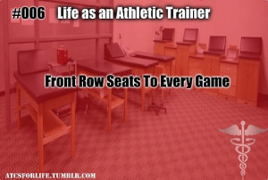 Athletic Training. Front row seats.