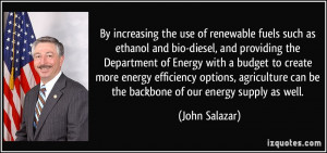 ... can be the backbone of our energy supply as well. - John Salazar