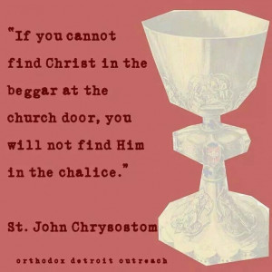 If you cannot find Christ in the beggar at the church door, you will ...