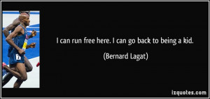 More Bernard Lagat Quotes