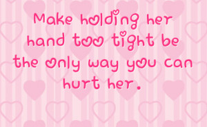 Make Holding Her Hand Too Tight The Only Way You Can Hurt