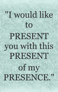 Present is one of those words with many meanings. The writer tries to ...