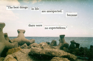 The best things in life are unexpected - because there were no ...