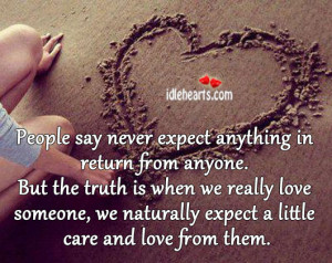 People say never expect anything in return from anyone. But the truth ...