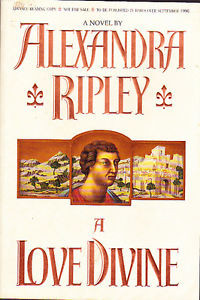 Love Divine Alexandra Ripley Fiction Historical Lge PB REVIEW