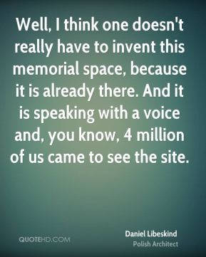 More Daniel Libeskind Quotes