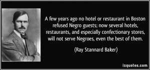 years ago no hotel or restaurant in Boston refused Negro guests; now ...
