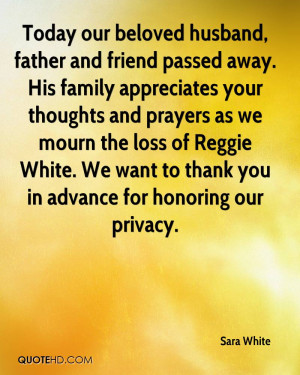 ... loss of Reggie White. We want to thank you in advance for honoring our