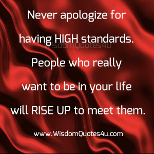 Having high standards does not mean you look down on people. High ...