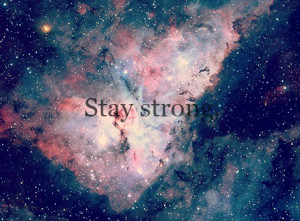 galaxy, infinity, quotes, stay strong, text