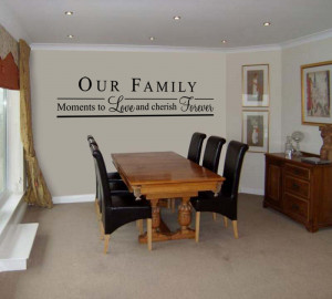 Our Family Moments To Love And Cherish Forever (2) - Wall Decal