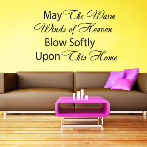 Wall Decals Quotes - May the warm winds of heaven Blow Quote Decal ...