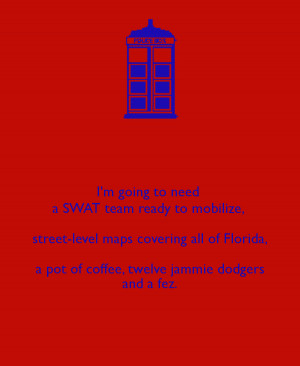 ... all of Florida, a pot of coffee, twelve jammie dodgers and a fez