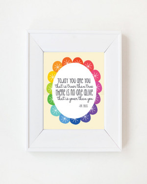 8x10 Dr Seuss quote you are youer than you