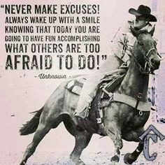 Never make excuses! Always wake up with a smile knowing that today you ...