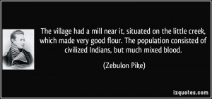 The village had a mill near it, situated on the little creek, which ...