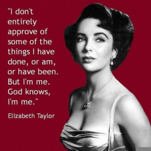 Seven Compelling Quotes by Elizabeth Taylor