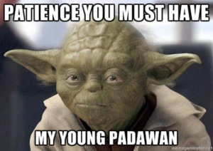 Yoda Quotes Patience Quote originally posted by