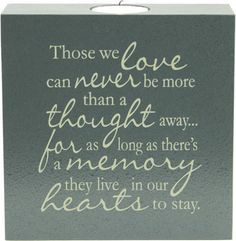 ... poems for loved ones | Those We Love - Tealight Sympathy Candle More