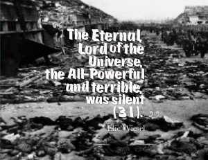 this quotation from night by elie wiesel is one which has shown the ...