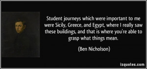 Student journeys which were important to me were Sicily, Greece, and ...