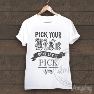 Life Quote T-Shirt